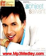 Aap Ka Abhijeet Sawant 2005 Song Download